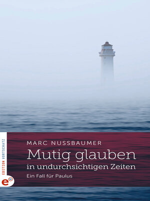 cover image of Mutig glauben in undurchsichtigen Zeiten